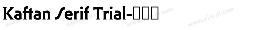 Kaftan Serif Trial字体转换